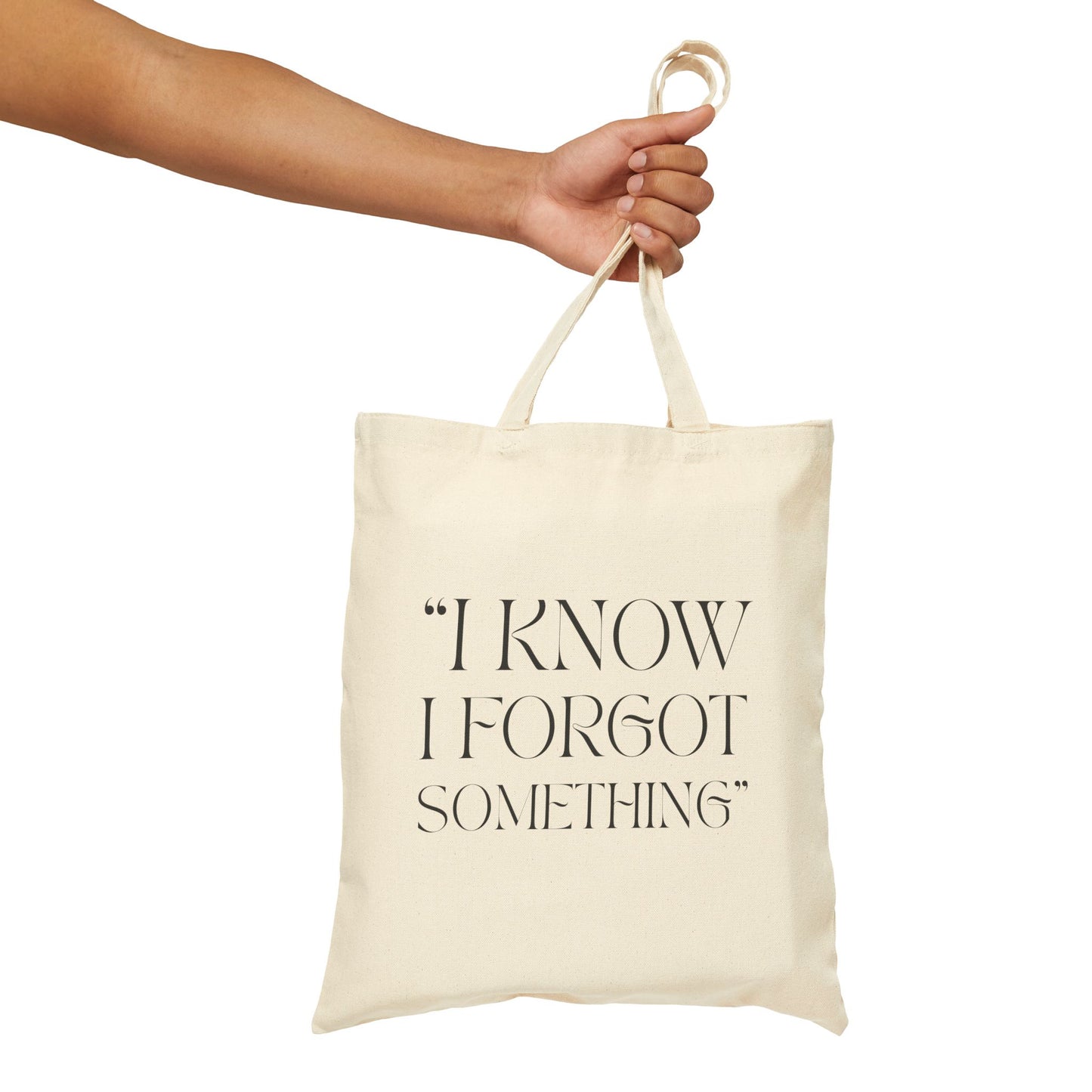 "I Know I forgot Something" Tote Bag