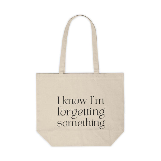 "I know I'm Forgetting Something" Tote