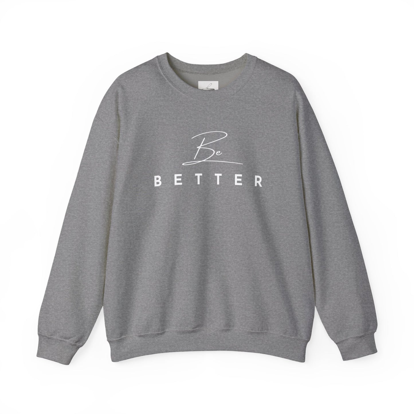 Be Better Sweatshirt - Grey