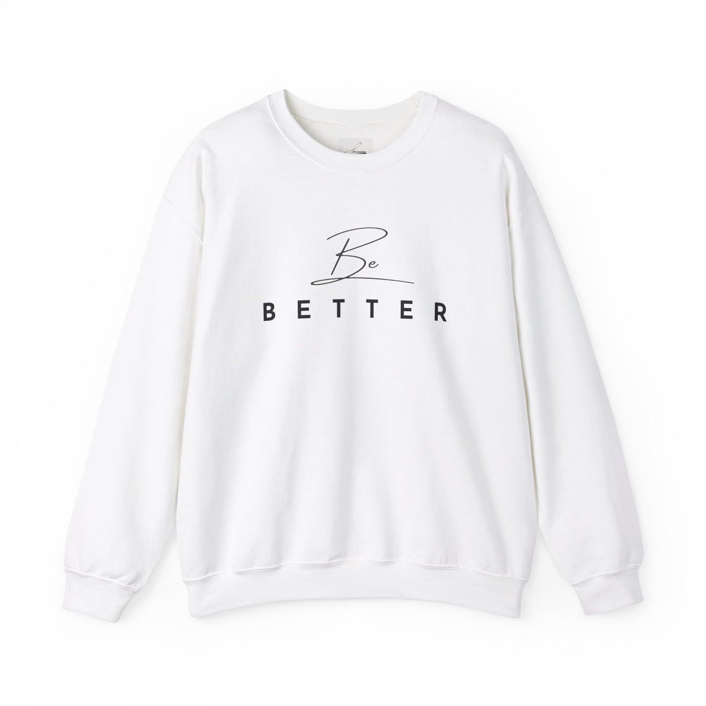 Be Better Sweatshirt - White