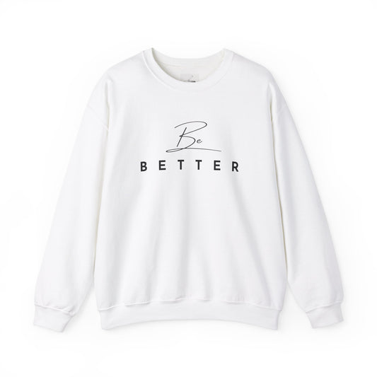 Be Better Sweatshirt - White