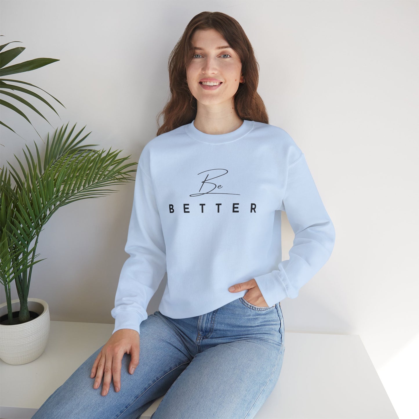 Be Better Sweatshirt - Light Blue