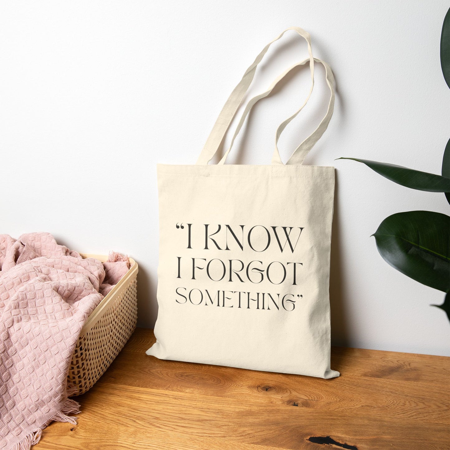 "I Know I forgot Something" Tote Bag