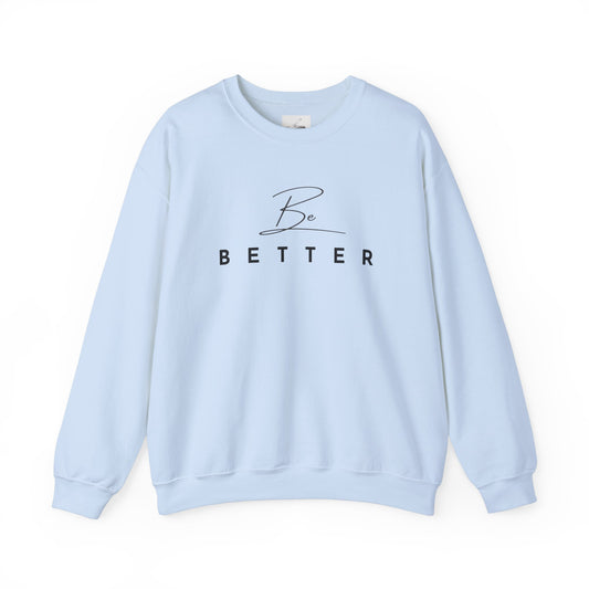 Be Better Sweatshirt - Light Blue