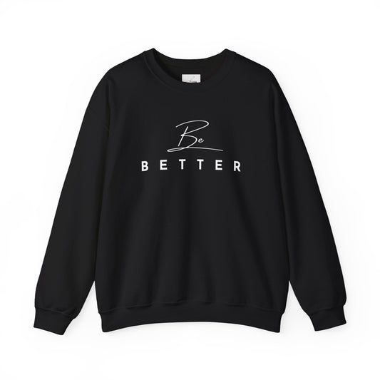 Be Better Sweatshirt - Black