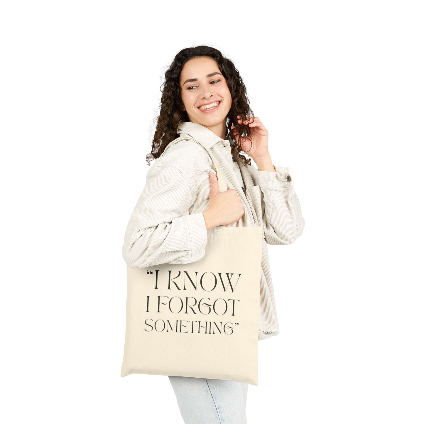 "I Know I forgot Something" Tote Bag