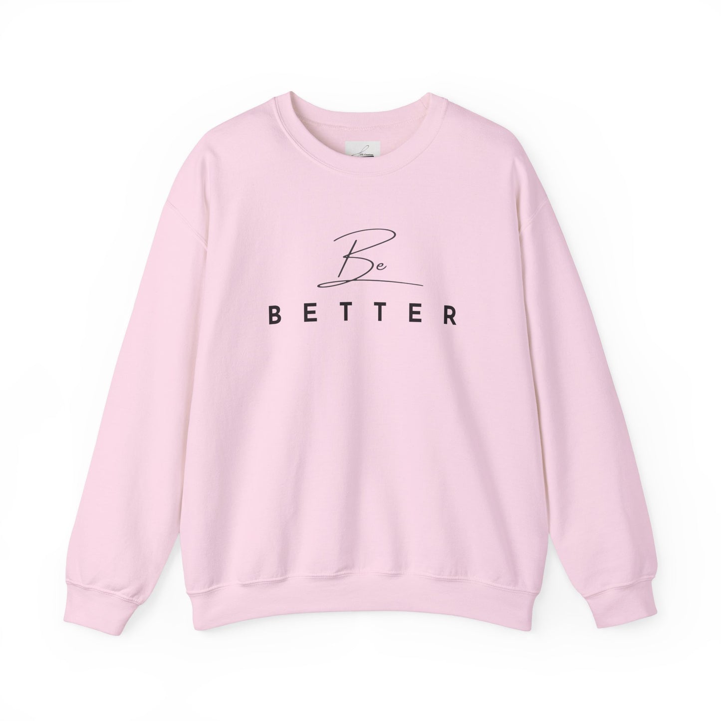 Be Better Sweatshirt - Light Pink