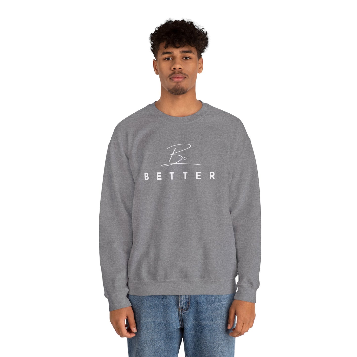 Be Better Sweatshirt - Grey