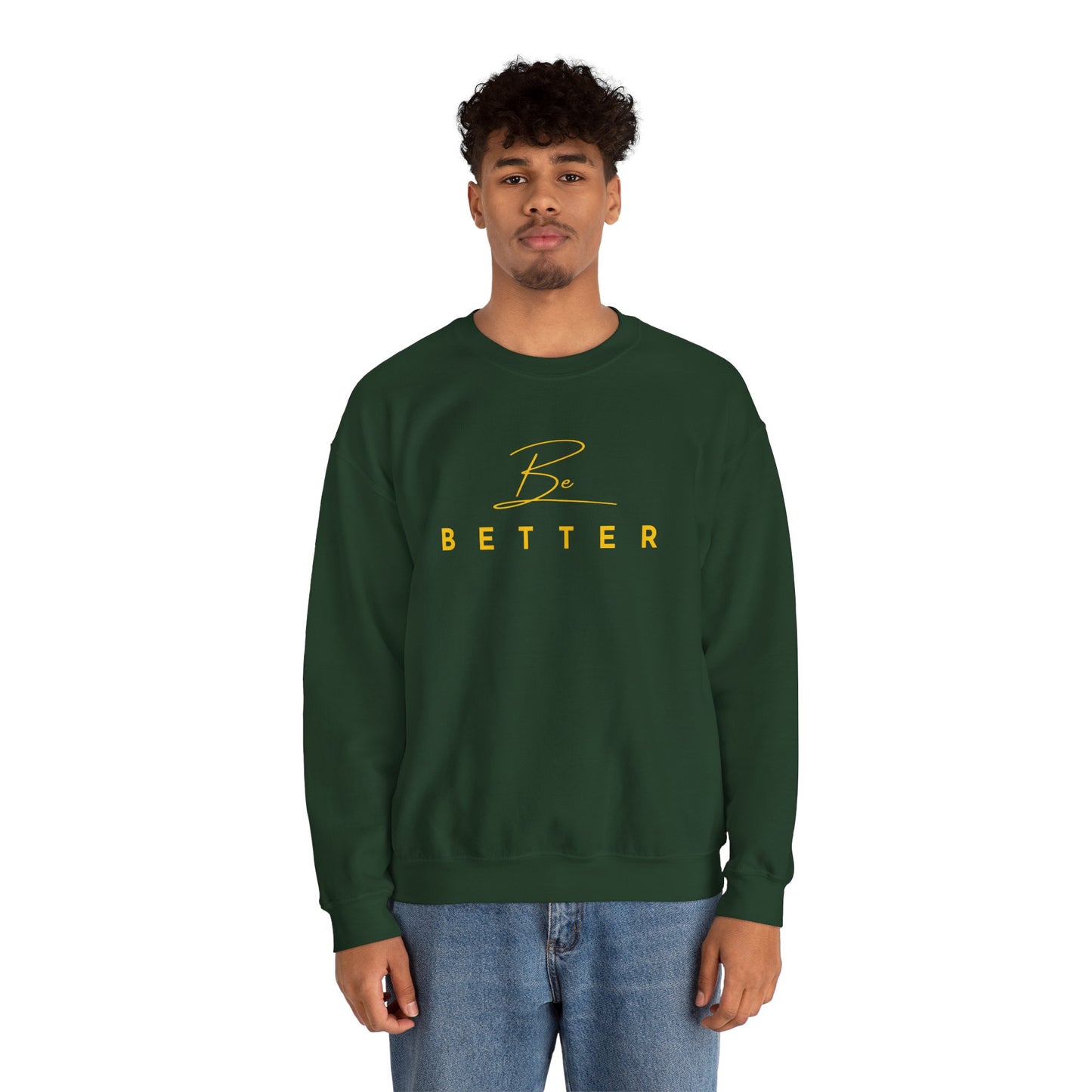 Be Better Sweatshirt - Dark Green